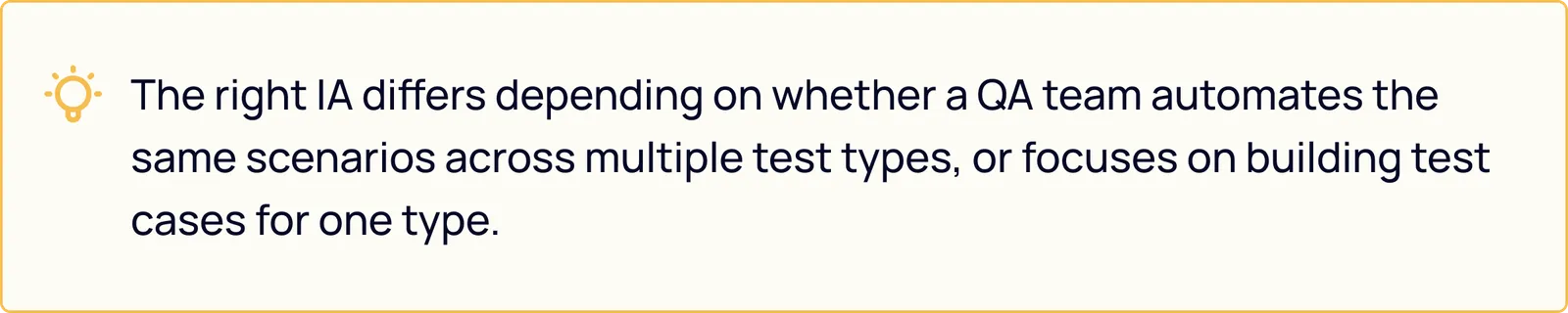 Insight: the right IA differs depending on whether a QA team automates the same scenarios across multiple test types, or focuses on building test cases for one type.